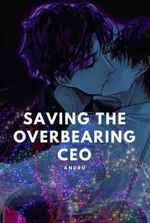 Saving the overbearing CEO